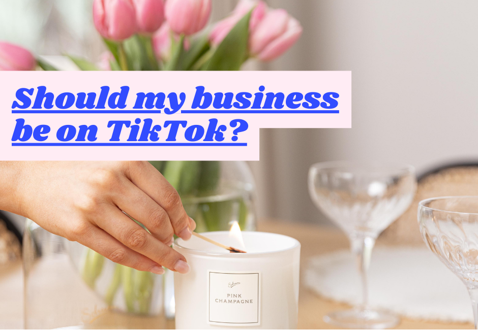 Should my business be on TikTok?